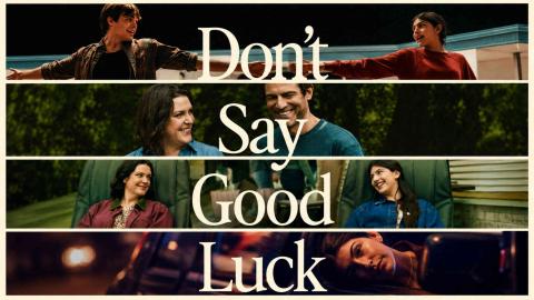 مشاهدة فيلم Don't Say Good Luck 2026 مترجم اون لاين